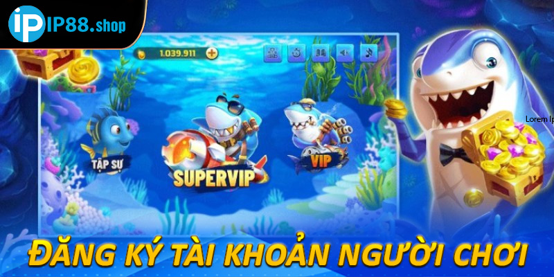 Đăng ký tài khoản người chơi